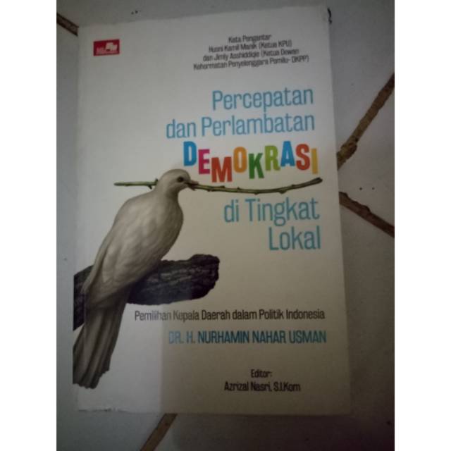 

Buku percepatan dan perlambatan demokrasi di tingkat lokal