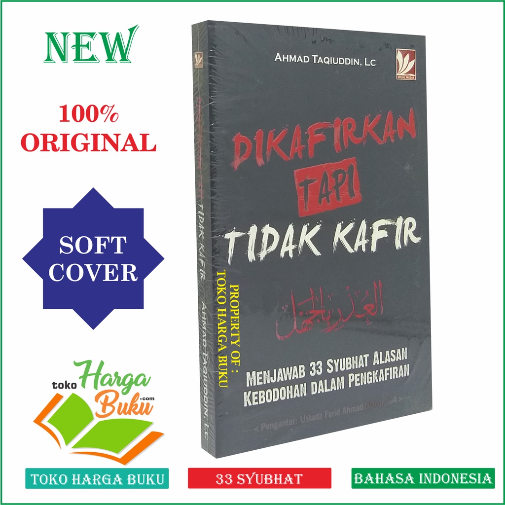 Foto Dikafirkan Tapi Tidak Kafir - Menjawab 33 Syubhat Alasan Kebodohan dalam Pengkafiran Penerbit Hilal Media