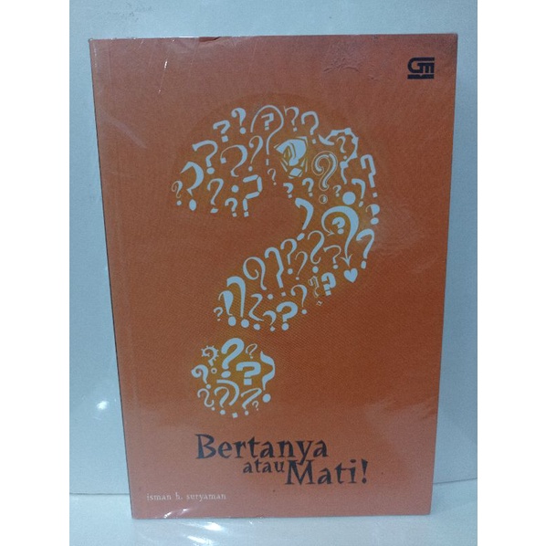 bertanya atau mati ISMAN H SURYAMAN buku ORIGINAL