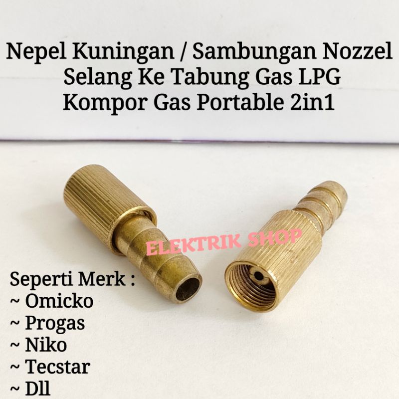 SAMBUNGAN NOZZEL SELANG KE TABUNG GAS LPG KOMPOR GAS PORTABLE / SAMBUNGAN NEPEL KUNINGAN KOMPOR PORTABLE 2IN1 MULTI