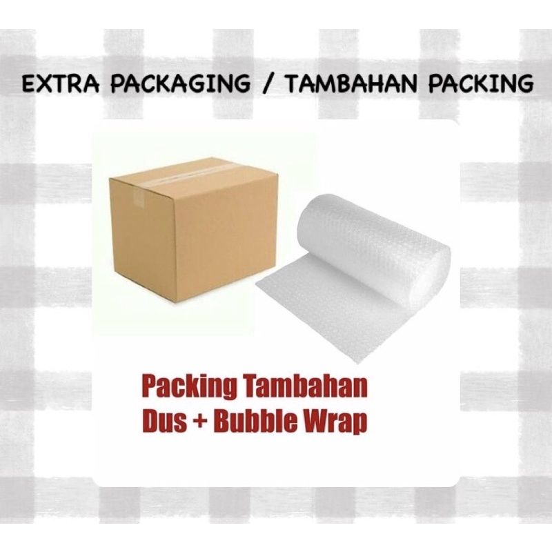 

EXTRA PACKAGING/TAMBAHAN PACKING