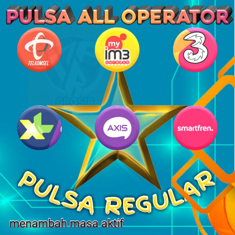 PULSA REGULER ALL OPERATOR 5K - 100K Telkomsel,Indosat,Tri,Xl/Axis, SmartFren  ( Inject Topup Isi Ul