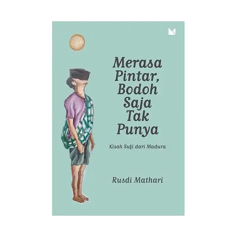 Buku Merasa Pintar Bodoh Saja Tak Punya