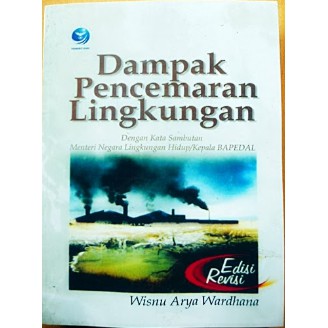 Jual BUKU DAMPAK PENCEMARAN LINGKUNGAN ED REVISI - WISNU ARYA | Shopee ...