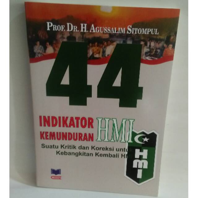 44 Indikator Kemunduran HMI - Drs H Agussalim Sitompul