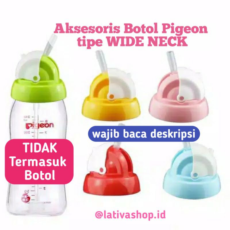 Aksesoris Tutup + Sedotan || Pegangan Botol Pigeon khusus Wide Neck