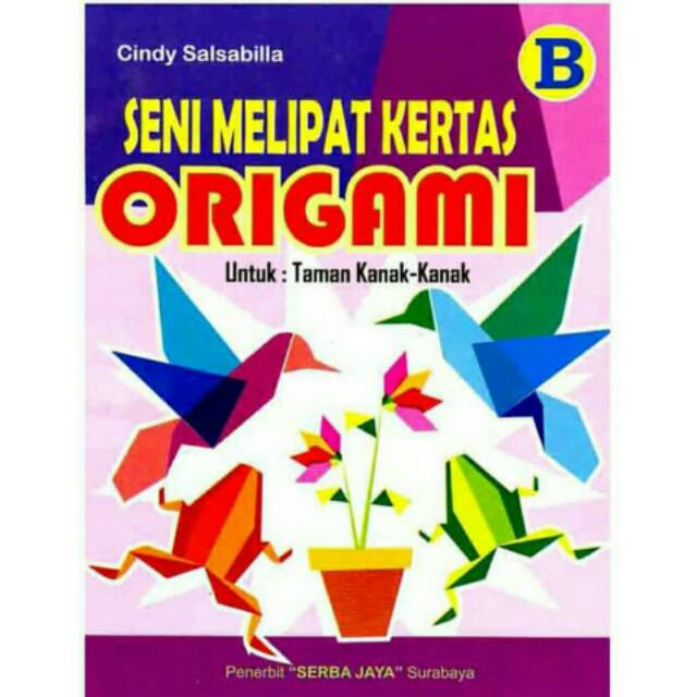 

Buku TK Seni Melipat Kertas Origami B Serba Jaya