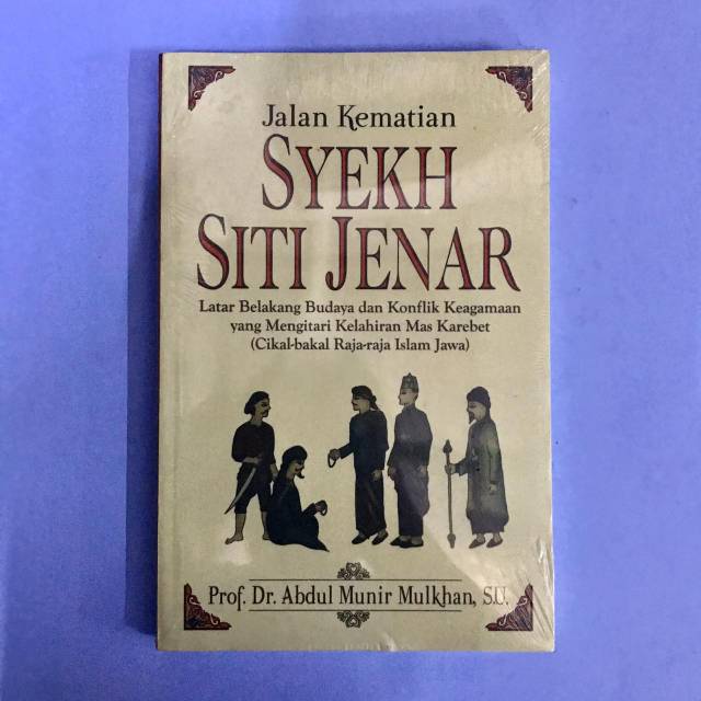 Jalan Kematian Syekh Siti Jenar - Prof. Dr. Abdul Munir Mulkhan