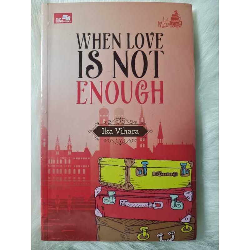 Novel segel murah When Love Is Not Enough by Ika Vihara