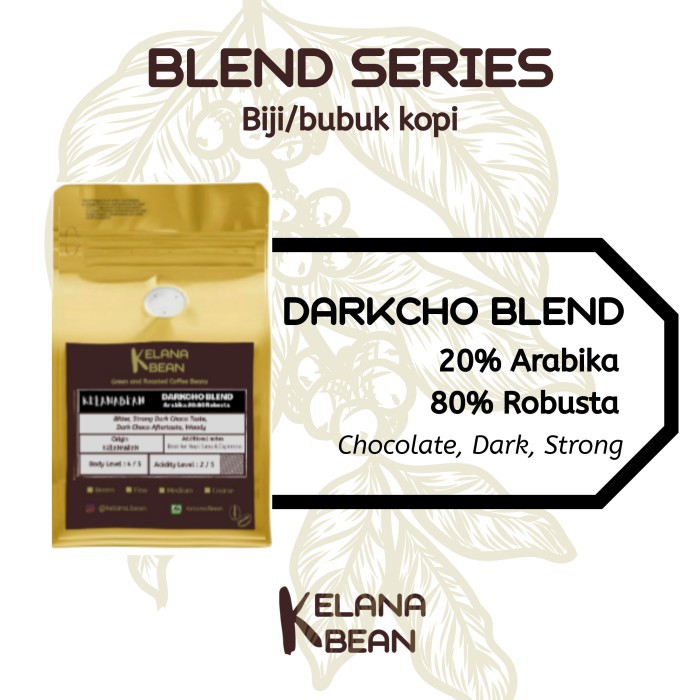 

KELANABEAN DARKCHO BLEND 200gram Kopi Arabika Robusta Arabica Espresso - Biji