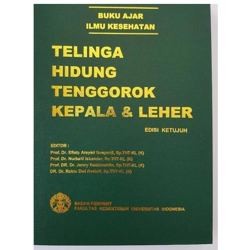 

BUKU AJAR ILMU KESEHATAN THT TENGGOROK KEPALA & LEHER ED. 7 [HC] KARYA EFIATY ARSYAD S., NURBAITI I