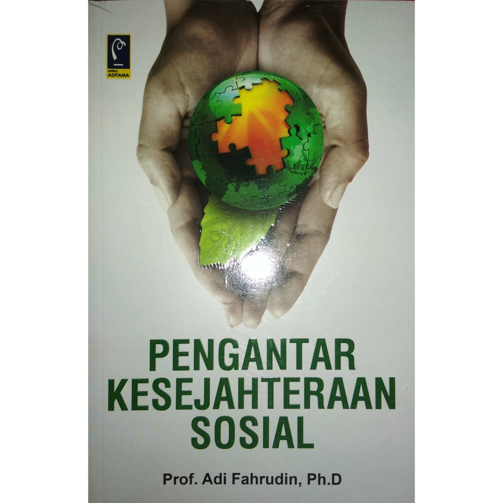 

BUKU ORI PENGANTAR KESEJAHTERAAN SOSIAL PROF. ADI FAHRUDIN, PH.D
