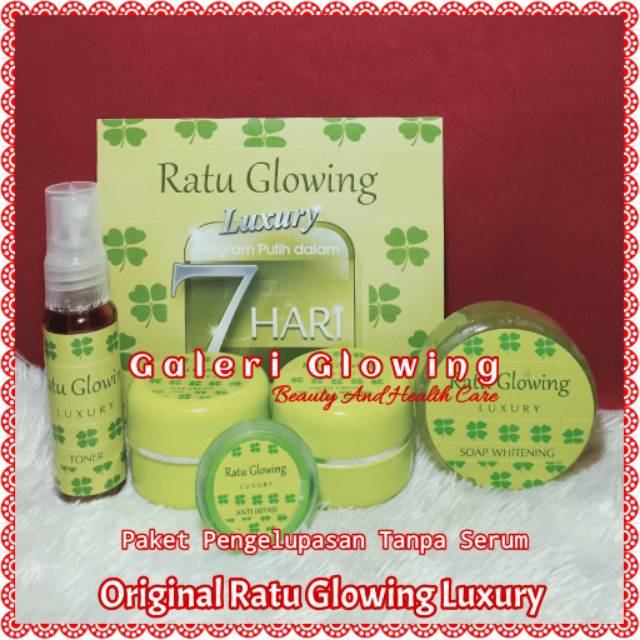 RATU GLOWING LUXURY EX RATU GLOSSY PAKET PENGELUPASAN TANPA SERUM