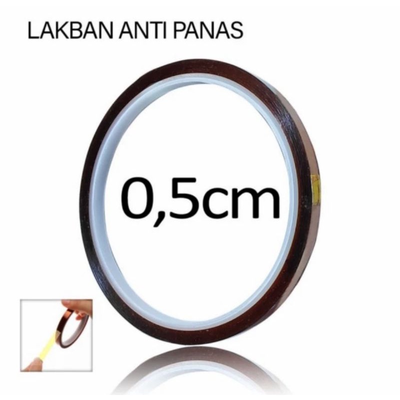 

LAKBAN ANTI PANAS 0.5 cm