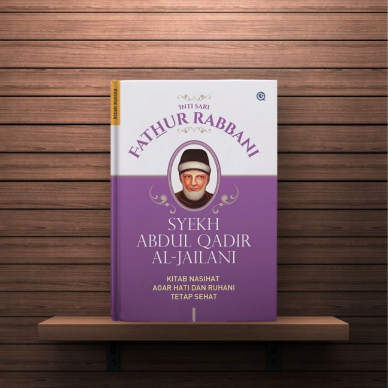 Jual Inti Sari Fathur Rabani Kitab Nasihat Agar Hati Dan Ruhani Tetap