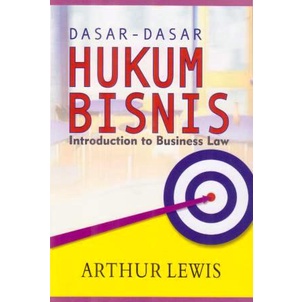 Buku Dasar-Dasar Hukum Bisnis Karya Arthur Lewis 2017