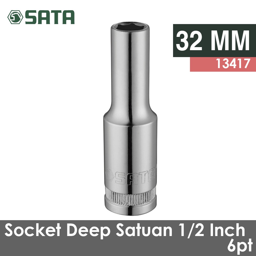 SATA TOOLS 1/2 inch DEEP SOCKET 32 MM DR.6PT 13417