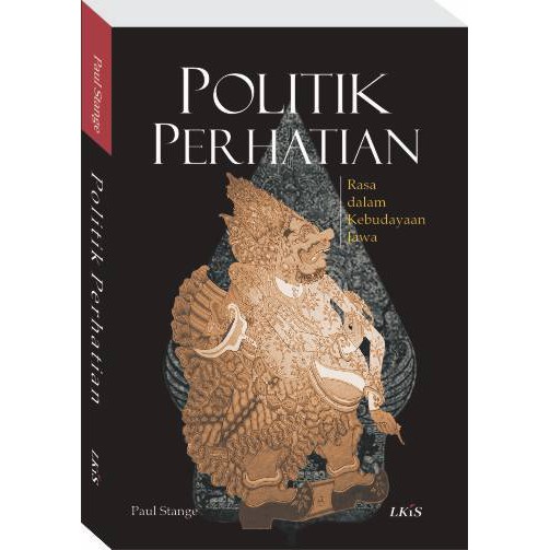 POLITIK PERHATIAN : RASA DALAM KEBUDAYAAN JAWA