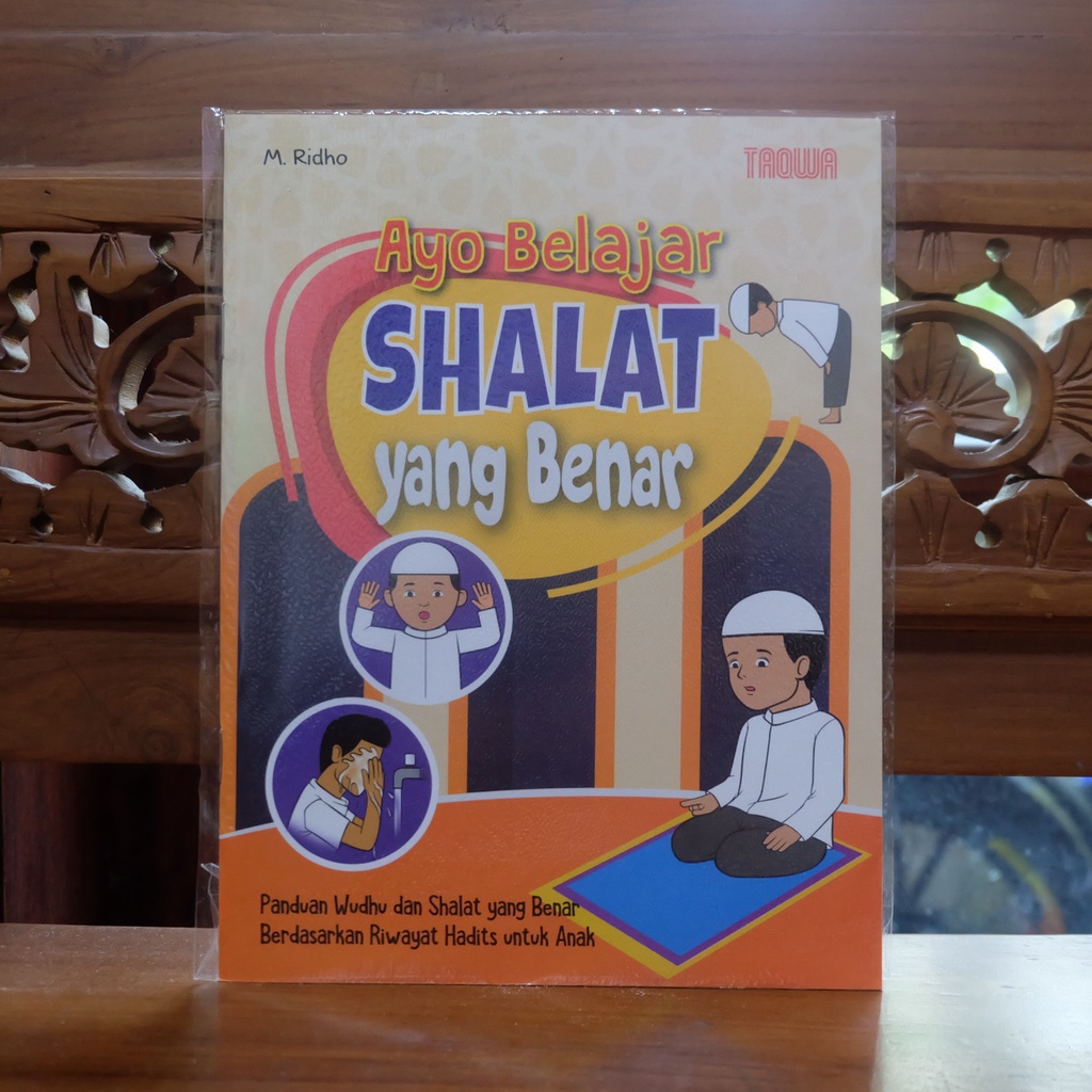 

AYO BELAJAR SHALAT YANG BENAR - Buku Bacaan Anak Tata Cara Shalat yang Benar