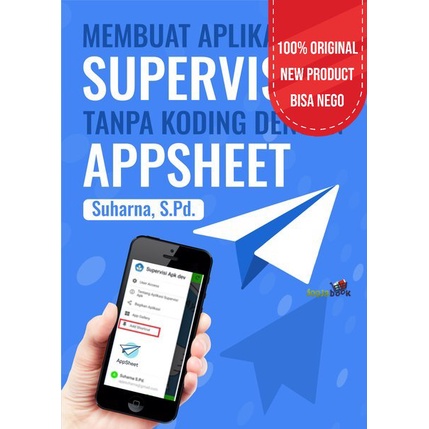 Buku Membuat Aplikasi Supervisi Tanpa Koding dengan Appsheet - BW