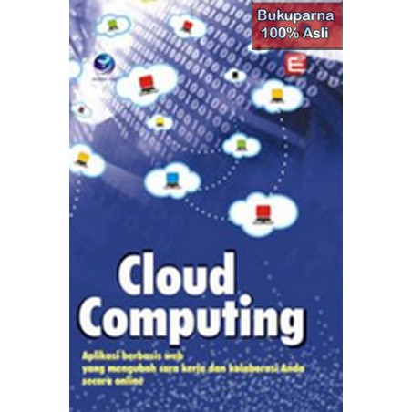 Jual Buku Cloud Computing Aplikasi Berbasis Wb Yang Mengubah Cara Kerja ...