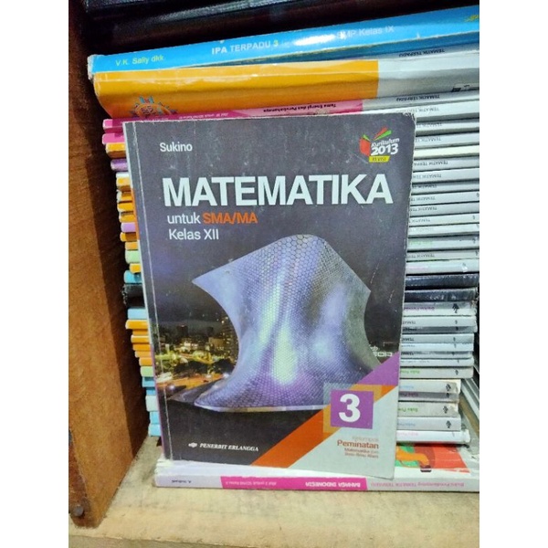 Buku Matematika Peminatan SMA Kelas 12/3 Erlangga Sukino