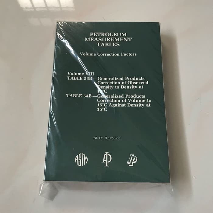 

Buku ASTM Petroleum Measurement Tables Volume VIII - Volume Correction Tables Table 53B 54B