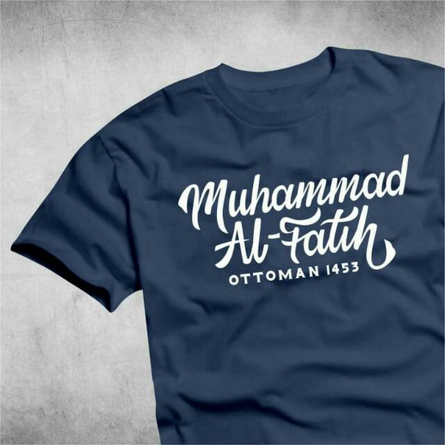 TSHIRT KAOS BAJU MUHAMMAD AL-FATIH