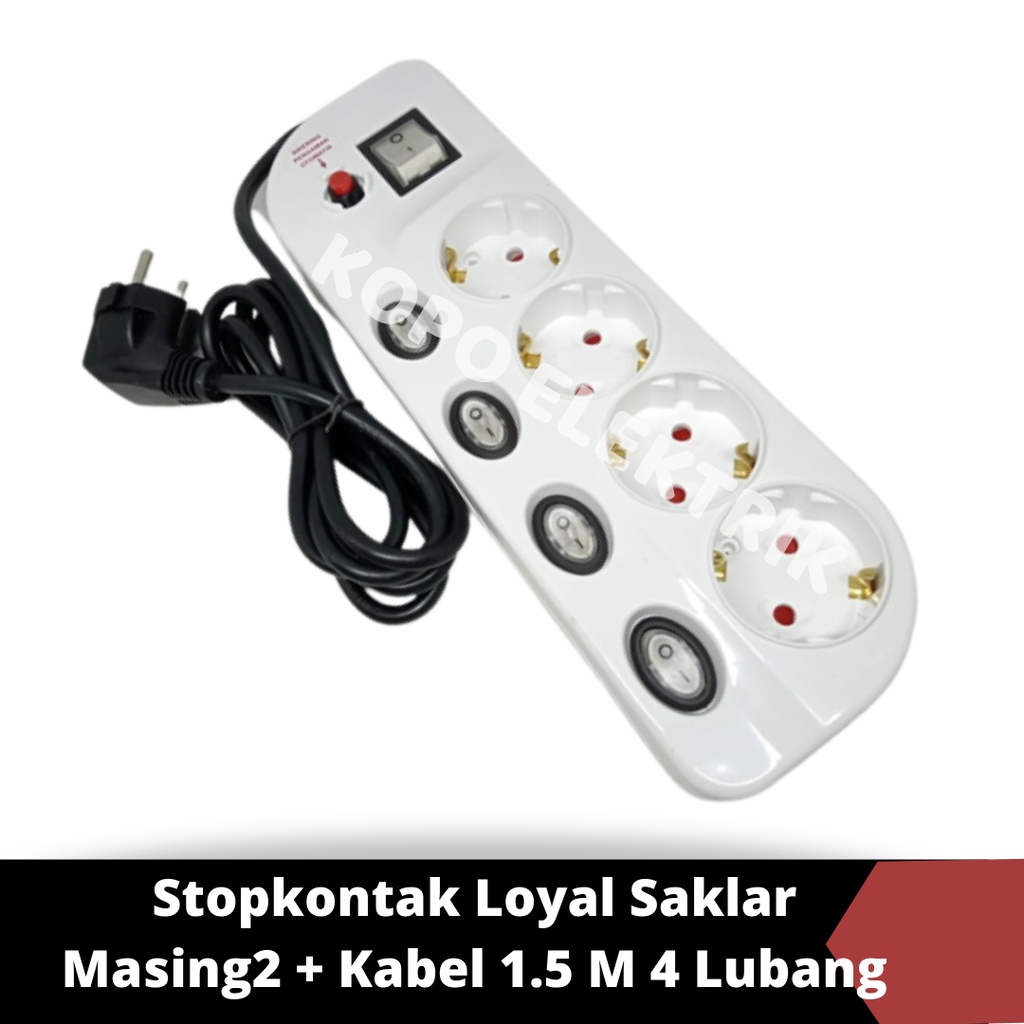 Stopkontak Loyal Saklar Masing2 + Kabel 1.5 M 4 Lubang