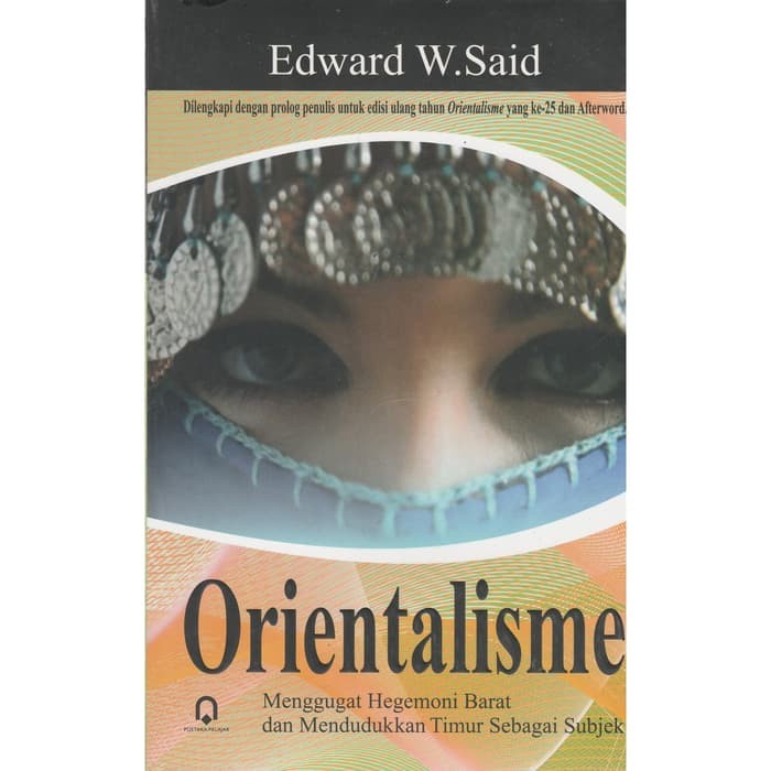 

FLASH SALE!!! BUKU ORIGINAL ORIENTALISME EDWARD W SAID PUSTAKA PELAJAR ORIGINAL TERMURAH