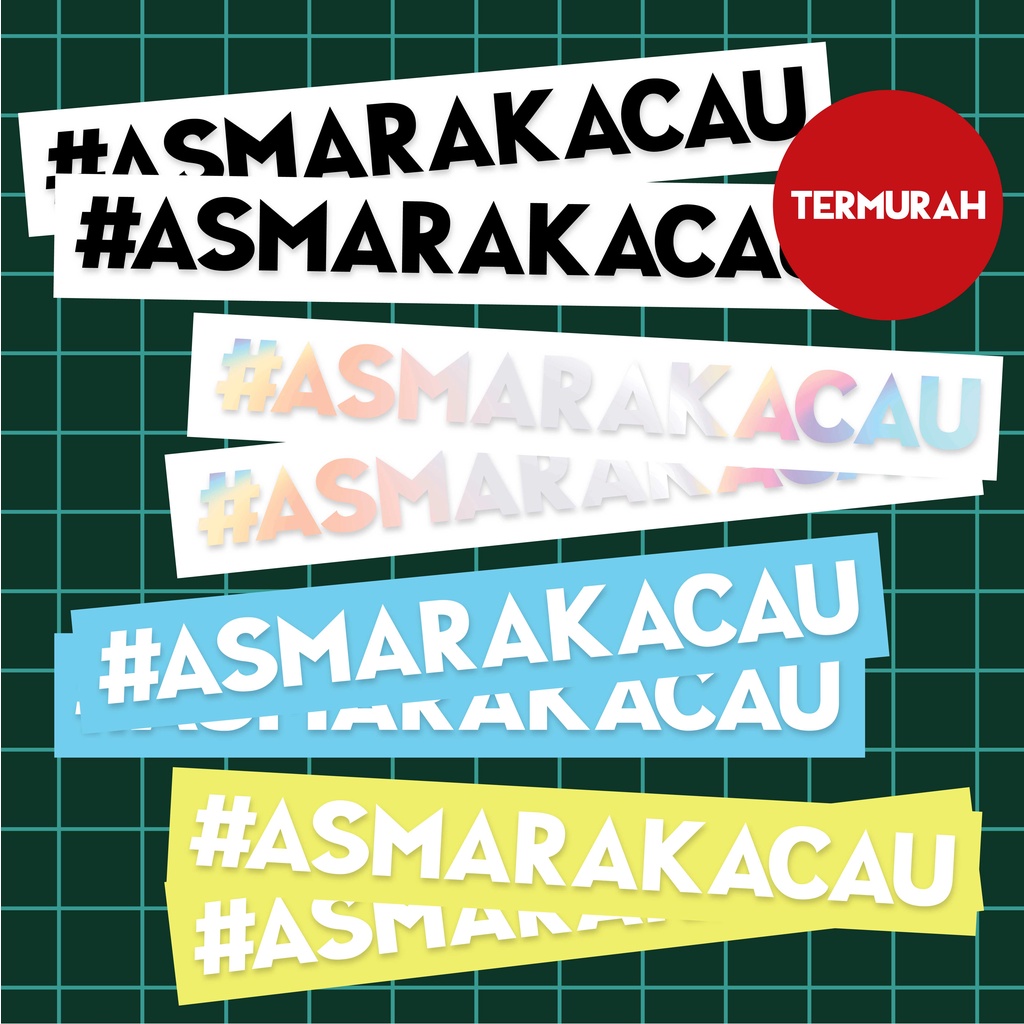 Stiker Asmara Kacau / Sticker kata kata asmara kacau / Stiker Viral #Asmarakacau / Sticker Motor Asm