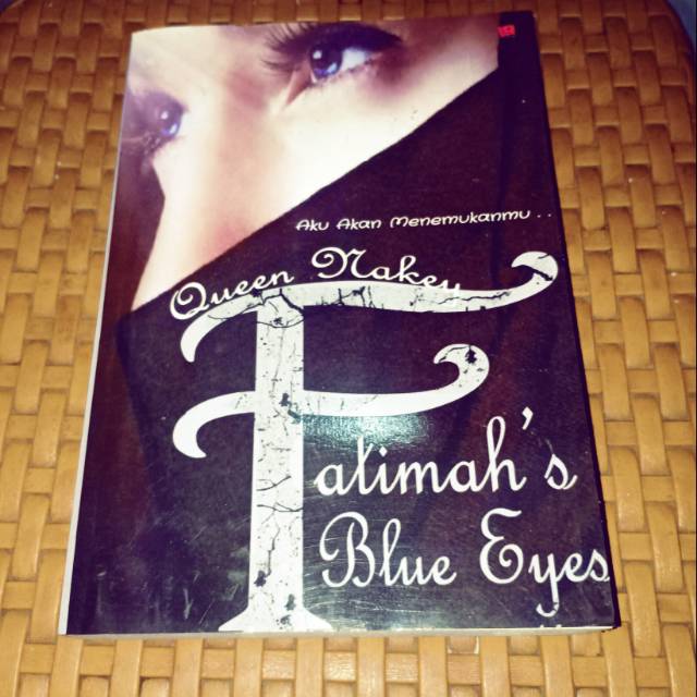 Novel Wattpad Rare Fatimah Blue Eyes - Queen Nakey