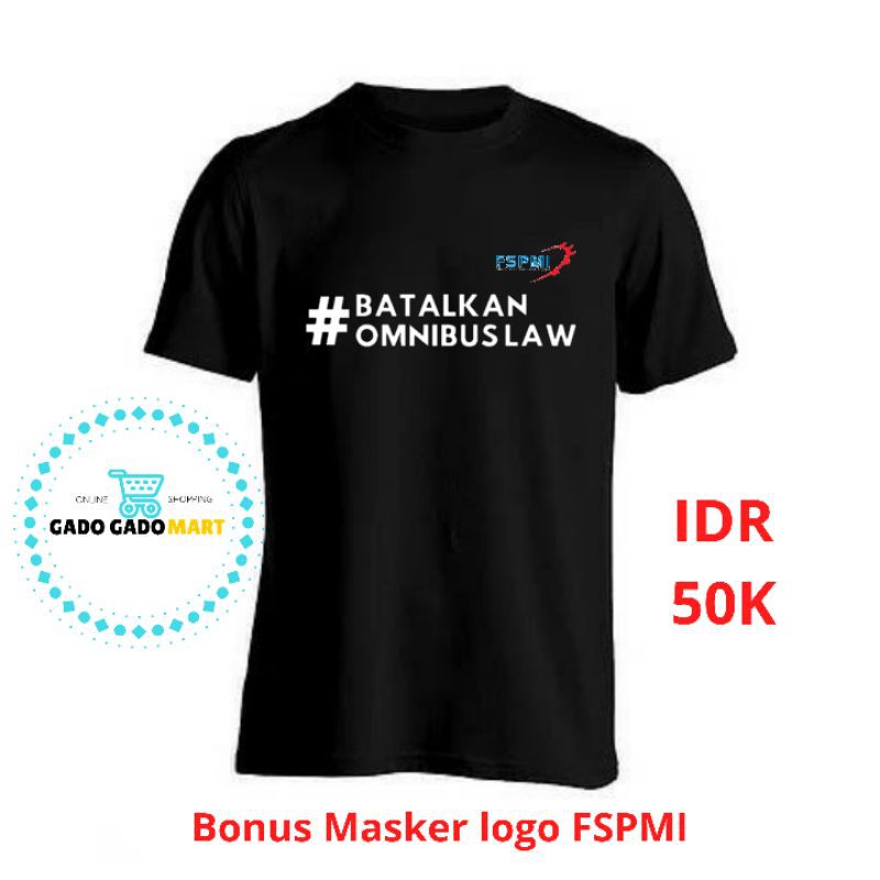 Kaos FSPMI BATALKAN OMNIBUSLAW bonus masker