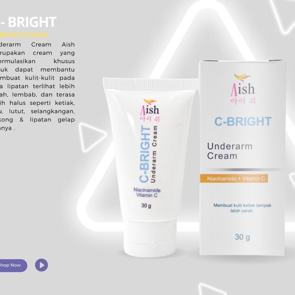 Ω Aish C Bright Underarm Cream | Aish Serum | Aish Neck Brightening | C-Bright Serum dan Cream Untuk