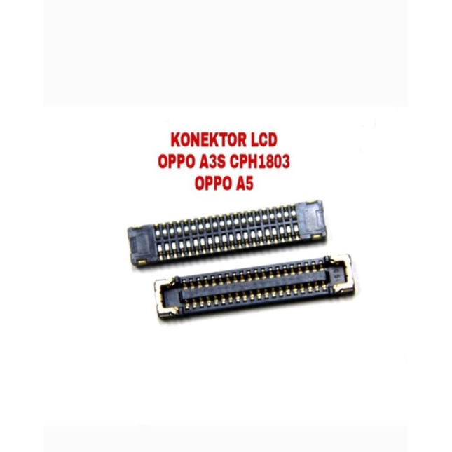 Konektor Lcd Oppo A3S CPH1803 Oppo A5 / F5 / F9 / F3 / F5 Soket Lcd Connector Lcd Fpc 40 Pin Original