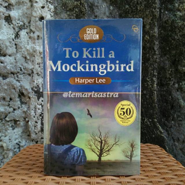 Harper Lee — TO KILL A MOCKINGBIRD (Gold Edition) [Terjemahan]