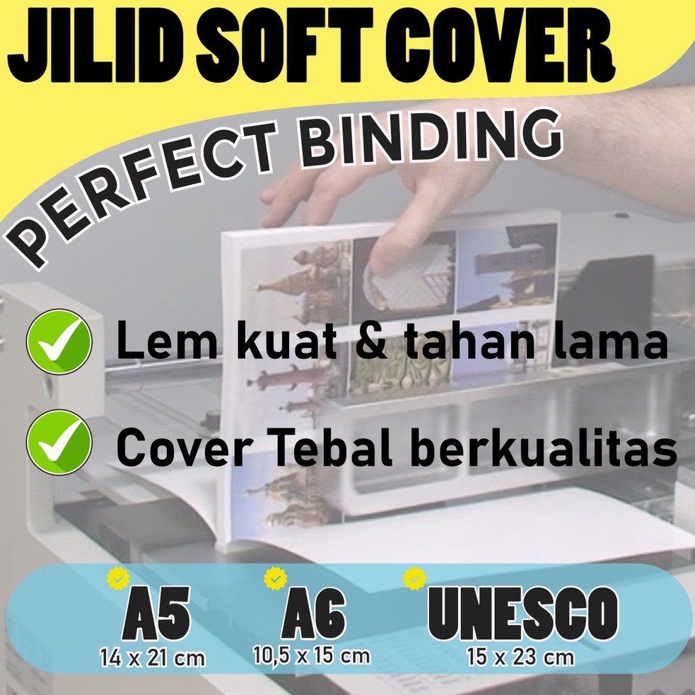 

JILID BUKU SOFT COVER IVORY 260/230GR Uk A5/A6/Unesco (PERFECT BINDING)