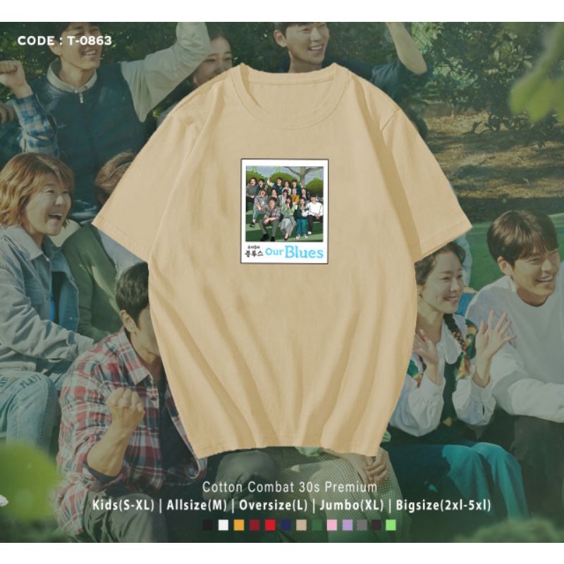 KAOS OUR BLUES KDRAMA/T-SHIRT KDRAMA OUR BLUES/JEONG-JOON/MIN SEON-AH