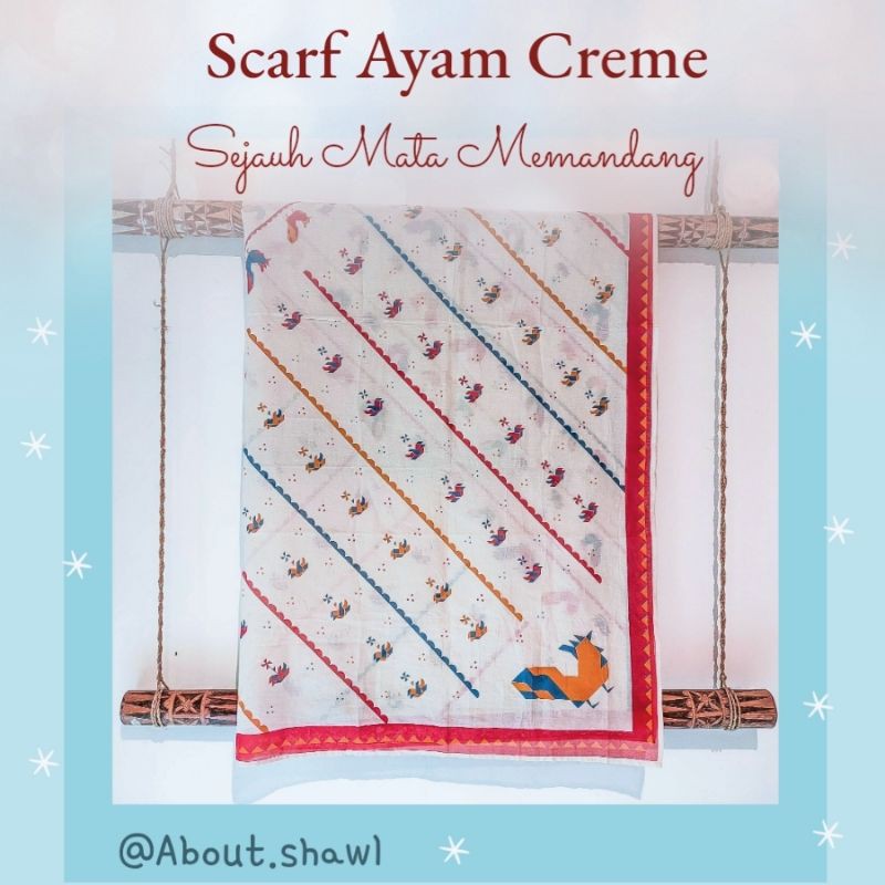 Scarf Ayam Creme Sejauh Mata Memandang
