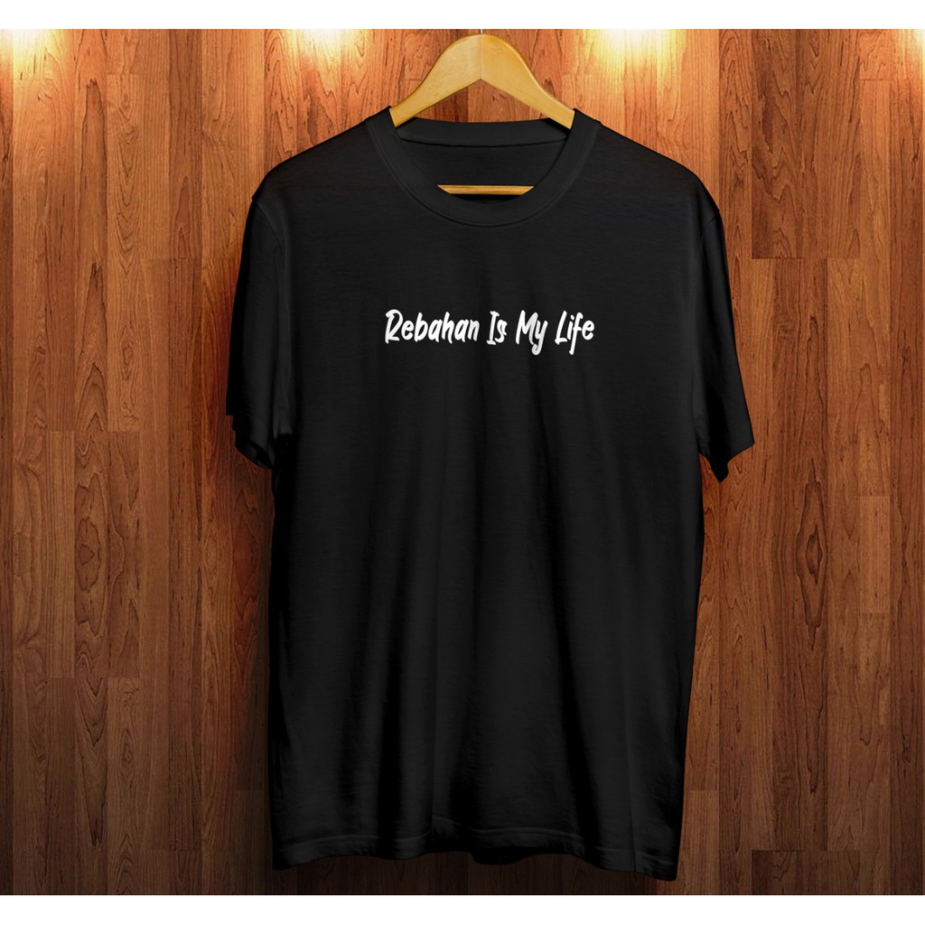 Tebal Kaos Rebahan Is My Life Xs S M L Xl Xxl Katun Combed 24s