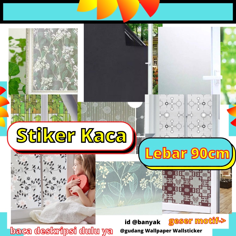 STIKER STICKER KACA LEBAR 90CM WALLPAPER WALPAPER FILM DEKORASI RUMAH PINTU JENDELA KAMAR MANDI SANBLAST SANBLAS SUNBLAST SUNBLAS KACA WALL PAPER WALLSTICKER WALLSTIKER WELPAPER KACA BAMBU BUNGA DAUN KOTAK PUTIH HITAM BURAM BUREM POLOS MINIMALIS 3D