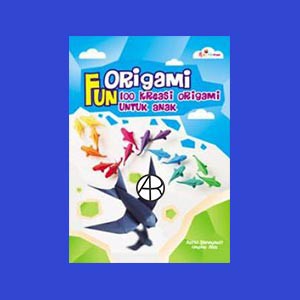 

Fun Origami 100 Kreasi Origami Untuk Anak