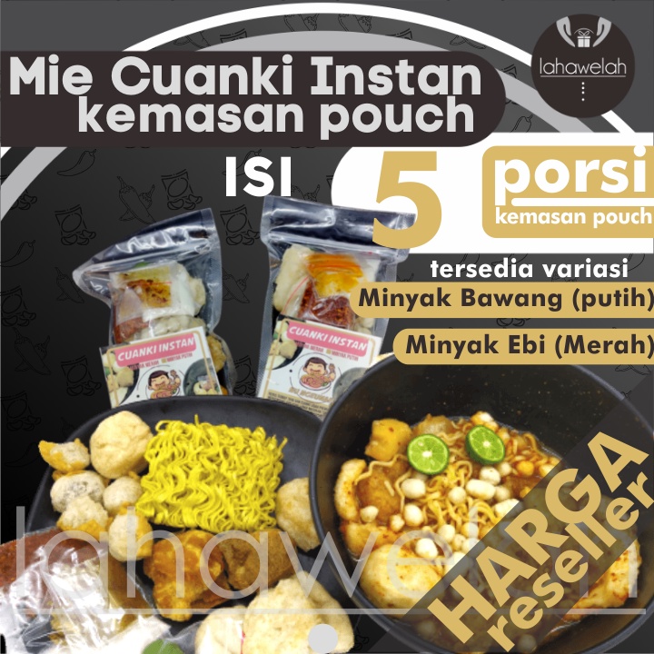 

HARGA RESELLER - 5pcs Produk MIE CUANKI INSTAN kemasan POUCH by Lahawelah