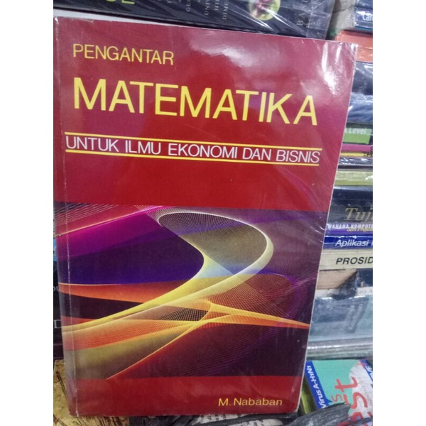 Jual BUKU BEKAS PENGANTAR MATEMATIKA UNTUK ILMU EKONOMI DAN BISNIS. M ...