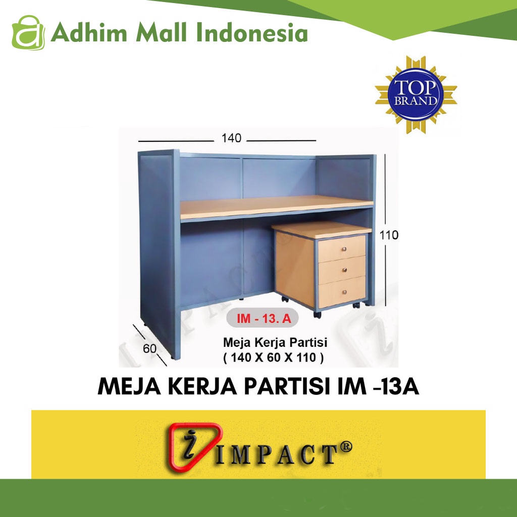 IMPACT IM - 13. A MEJA KERJA PARTISI + LACI