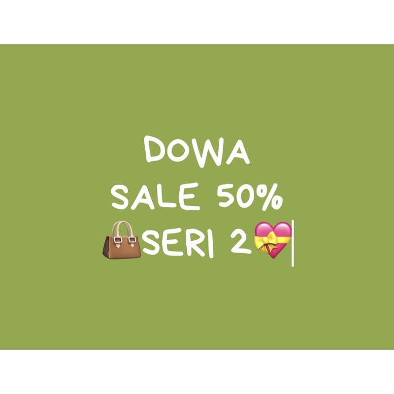 SALE UP TO 50% DOWA SERI 2