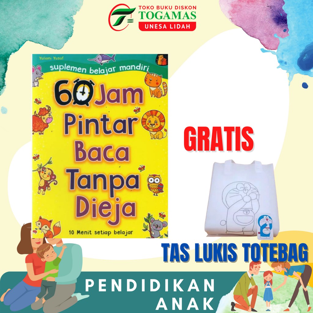 SUPLEMEN BELAJAR MANDIRI:60 JAM PINTAR BACA TANPA DIEJA 10 MENIT SETIAP BELAJAR