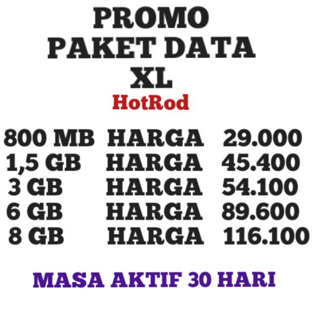 PROMO  PAKET DATA XL HOTROD 800MB 1,5GB 3GB 6GB 8GB MASA AKTIF 30 HARI