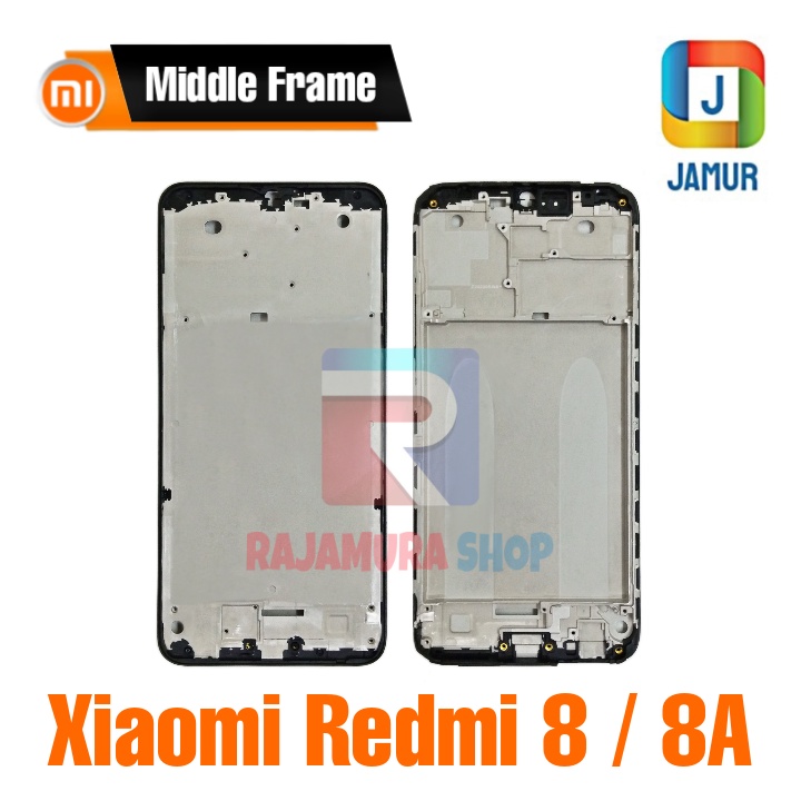 FRAME XIAOMI REDMI 8 FRAME XIAOMI REDMI 8A TULANG TENGAH XIAOMI REDMI 8 TULANG TENGAH XIAOMI REDMI 8