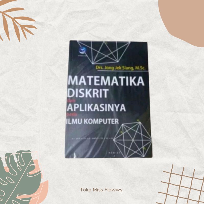 Jual BUKU MATEMATIKA DISKRIT DAN APLIKASINYA PADA ILMU KOMPUTER ...